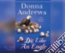 Die Like an Eagle libro in lingua di Andrews Donna, Dunne Bernadette (NRT)
