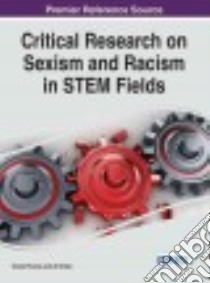 Critical Research on Sexism and Racism in Stem Fields libro in lingua di Thomas Ursula (EDT), Drake Jill (EDT)