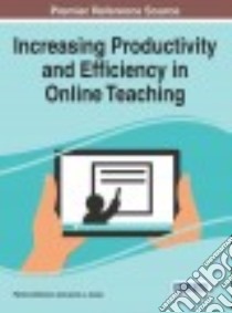 Increasing Productivity and Efficiency in Online Teaching libro in lingua di Dickenson Patricia (EDT), Jaurez James J. (EDT)