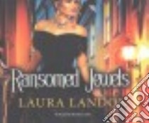 Ransomed Jewels (CD Audiobook) libro in lingua di Landon Laura, Landor Rosalyn (NRT)