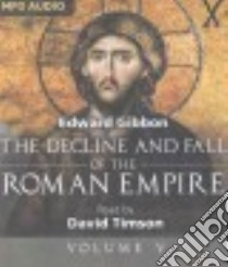 The Decline and Fall of the Roman Empire (CD Audiobook) libro in lingua di Gibbon Edward, Timson David (NRT)
