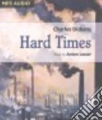 Hard Times (CD Audiobook) libro in lingua di Dickens Charles, Lesser Anton (NRT)