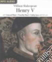 Henry V (CD Audiobook) libro in lingua di Shakespeare William, West Samuel (NRT), West Timothy (NRT), Sara Cathy (NRT), Full Cast (NRT)