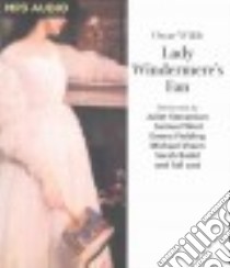 Lady Windermere's Fan (CD Audiobook) libro in lingua di Wilde Oscar, Stevenson Juliet (NRT), West Samuel (NRT), Fielding Emma (NRT), Sheen Michael (NRT)
