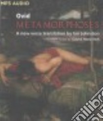 Metamorphoses (CD Audiobook) libro in lingua di Ovid, Johnston Ian (TRN), Horovitch David (NRT)