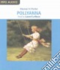 Pollyanna (CD Audiobook) libro in lingua di Porter Eleanor H., Lefkow Laurel (NRT)