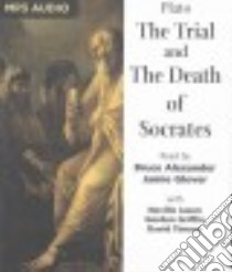 The Trial and the Death of Socrates (CD Audiobook) libro in lingua di Plato, Alexander Bruce (NRT), Glover Jamie (NRT), Jason Neville (NRT), Griffin Gordon (NRT)