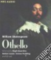 Othello (CD Audiobook) libro in lingua di Shakespeare William, Quarshie Hugh (NRT), Lesser Anton (NRT), Fielding Emma (NRT)
