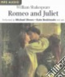 Romeo and Juliet (CD Audiobook) libro in lingua di Shakespeare William, Sheen Michael (NRT), Beckinsale Kate (NRT), Full Cast (NRT)