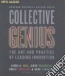 Collective Genius (CD Audiobook) libro in lingua di Hill Linda A., Brandeau Greg, Truelove Emily, Lineback Kent, Pile Tom (NRT)