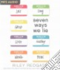 Seven Ways We Lie (CD Audiobook) libro in lingua di Redgate Riley, Moon Erin (NRT), Carr Bailey (NRT), Daniels Luke (NRT), Dikeos Gary (NRT)