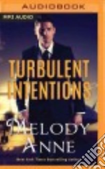 Turbulent Intentions (CD Audiobook) libro in lingua di Anne Melody, Linden Teri Clark (NRT)