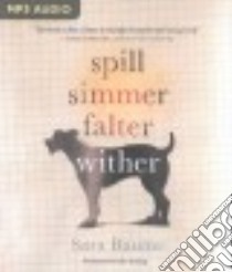 Spill Simmer Falter Wither (CD Audiobook) libro in lingua di Baume Sara, Keating John (NRT)