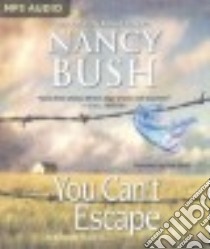 You Can't Escape (CD Audiobook) libro in lingua di Bush Nancy, Udall Kate (NRT)