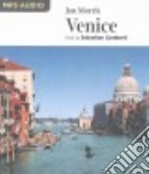 Venice (CD Audiobook) libro in lingua di Morris Jan, Comberti Sebastian (NRT)