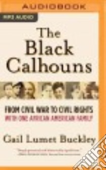 The Black Calhouns (CD Audiobook) libro in lingua di Buckley Gail Lumet, Johnson Allyson (NRT)