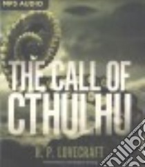 The Call of Cthulhu (CD Audiobook) libro in lingua di Lovecraft H. P., Strong Christopher (NRT)