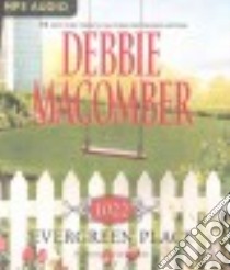 1022 Evergreen Place (CD Audiobook) libro in lingua di Macomber Debbie, Burr Sandra (NRT)