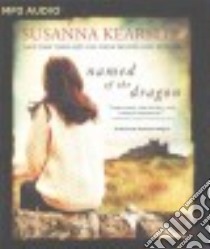 Named of the Dragon (CD Audiobook) libro in lingua di Kearsley Susanna, Kellgren Katherine (NRT)