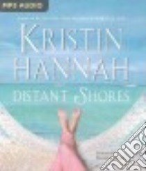Distant Shores (CD Audiobook) libro in lingua di Hannah Kristin, Quigley Bernadette (NRT)