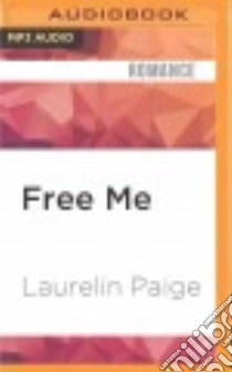 Free Me (CD Audiobook) libro in lingua di Paige Laurelin, Sirois Tanya Eby (NRT)