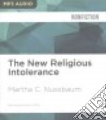 The New Religious Intolerance (CD Audiobook) libro in lingua di Nussbaum Martha C., White Karen (NRT)