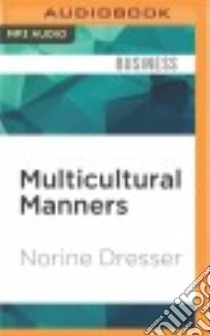 Multicultural Manners (CD Audiobook) libro in lingua di Dresser Norine, Birch Kelly (NRT)