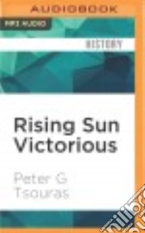 Rising Sun Victorious (CD Audiobook) libro in lingua di Tsouras Peter G., Baker David (NRT)