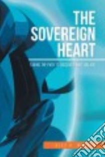 The Sovereign Heart libro in lingua di Warren Alex K.