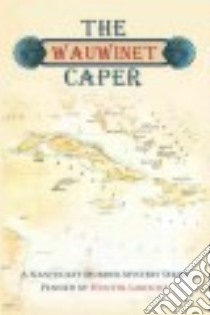 The Wauwinet Caper libro in lingua di Laroche Hunter