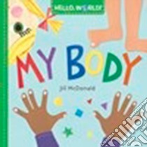 Hello, World! My Body libro in lingua di McDonald Jill