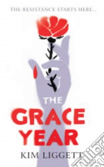 Grace Year libro in lingua di Kim Liggett
