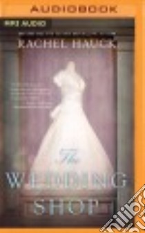 The Wedding Shop (CD Audiobook) libro in lingua di Hauck Rachel, Lanzl Windy (NRT)