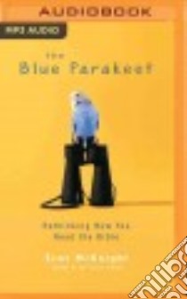 The Blue Parakeet (CD Audiobook) libro in lingua di McKnight Scot, Parks Tom (NRT)