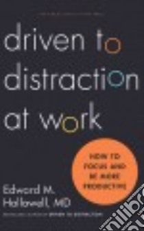 Driven to Distraction at Work (CD Audiobook) libro in lingua di Hallowell Edward M. M.D., Kipiniak Chris (NRT)