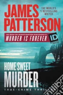 Home Sweet Murder libro in lingua di Patterson James