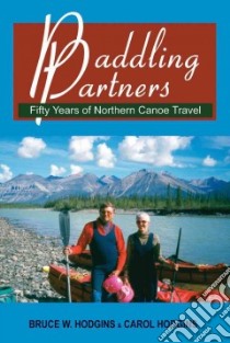 Paddling Partners libro in lingua di Hodgins Bruce W., Hodgins Carol