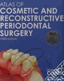Atlas of Cosmetic and Reconstructive Periodontal Surgery libro in lingua di Cohen Edward S.