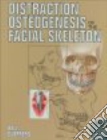 Distraction Osteogenesis of The Facial Skeleton libro in lingua di Bell William H., Guerrero Cesar A.