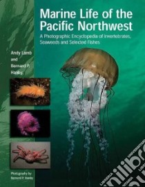 Marine Life of the Pacific Northwest libro in lingua di Lamb Andrew, Hanby Bernard P.