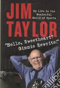 Hello Sweetheart? Gimme Rewrite! libro in lingua di Taylor Jim