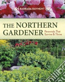 The Northern Gardener libro in lingua di Rayment Barbara, Paton Darwin (PHT)