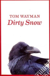 Dirty Snow libro in lingua di Wayman Tom