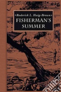 Fisherman's Summer libro in lingua di Haig-Brown Roderick L., Darling Louis (ILT)