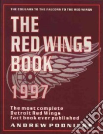 The Red Wings Book 1997 libro in lingua di Podnieks Andrew