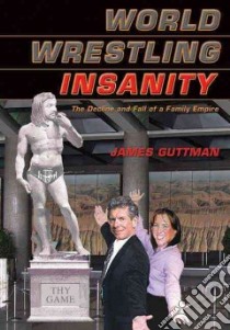 World Wrestling Insanity libro in lingua di Guttman James
