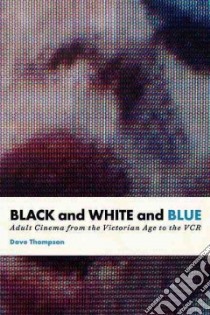 Black and White and Blue libro in lingua di Thompson Dave