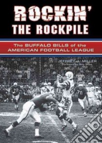 Rockin' the Rockpile libro in lingua di Miller Jeffrey J. M.D., Shaw Billy (FRW)