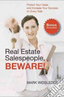 Real Estate Salespeople, Beware! libro in lingua di Weisleder Mark