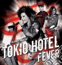 Tokio Hotel Fever libro in lingua di Nouveau Beatrice, Duperreault Jeanne (TRN), Boylan Crissy (EDT)